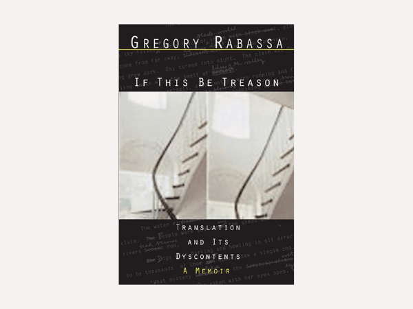 memoirs-if-there-be-treason-gregory-rabassa